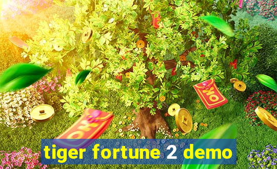 tiger fortune 2 demo